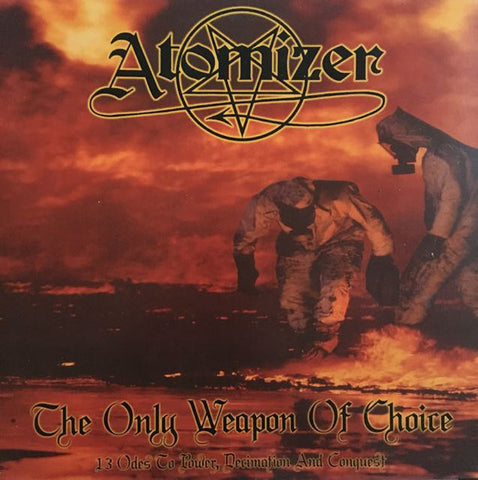 ATOMIZER (AUS) - The Only Weapon Of Choice - 13 Odes To Power, Decimation And Conquest CD