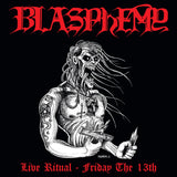 BLASPHEMY - Live Ritual - Friday the 13th CD REISSUE