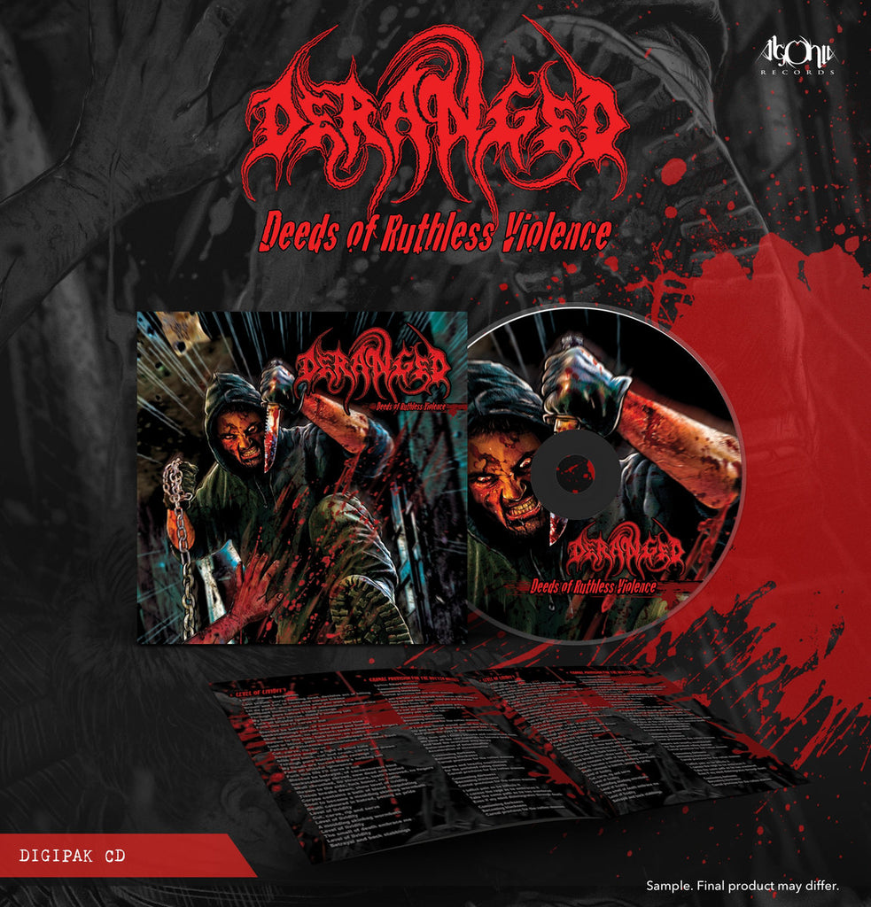 DERANGED - Deeds Of Ruthless Violence CD