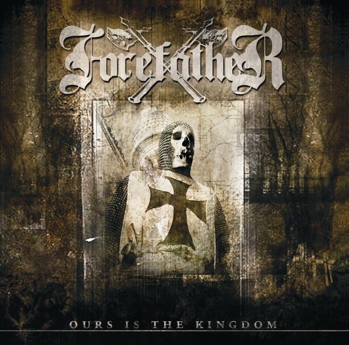 FOREFATHER - 2004 - Ours Is The Kingdom CD (2017 Reissue)