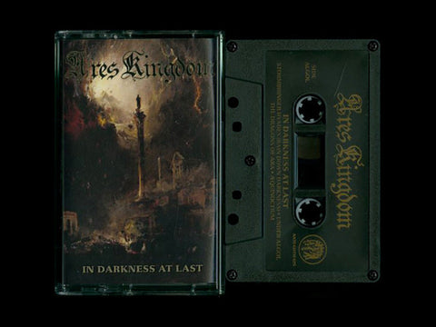 ARES KINGDOM - In Darkness at Last TAPE