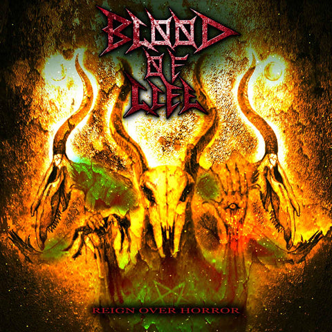 BLOOD OF LIFE - Reign Over Horror CD