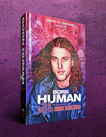 BORN HUMAN: The Life and Music of Death's Chuck Schuldiner BOOK
