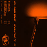 COLLOIDAL HEART (AUS) - Incarnations Of TAPE