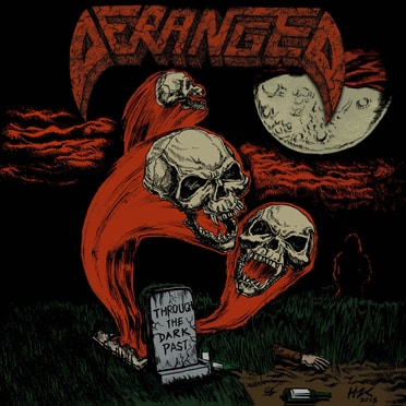 DERANGED (CHL) - Through The Dark Past CD