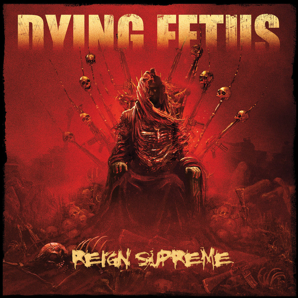 DYING FETUS - Reign Supreme CD (2022 Reissue)[SEALED]