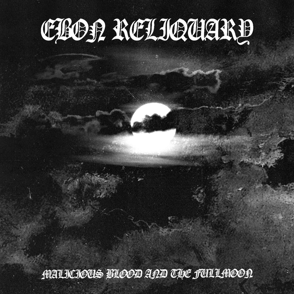 EBON RELIQUARY - Malicious Blood and the Fullmoon CD