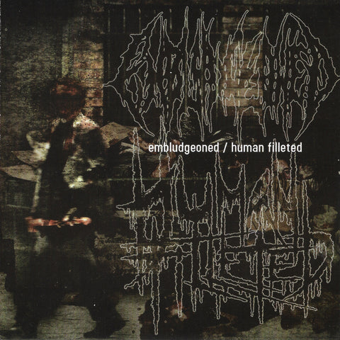 EMBLUDGEONED / HUMAN FILLETED - Embludgeoned / Human Filleted CD