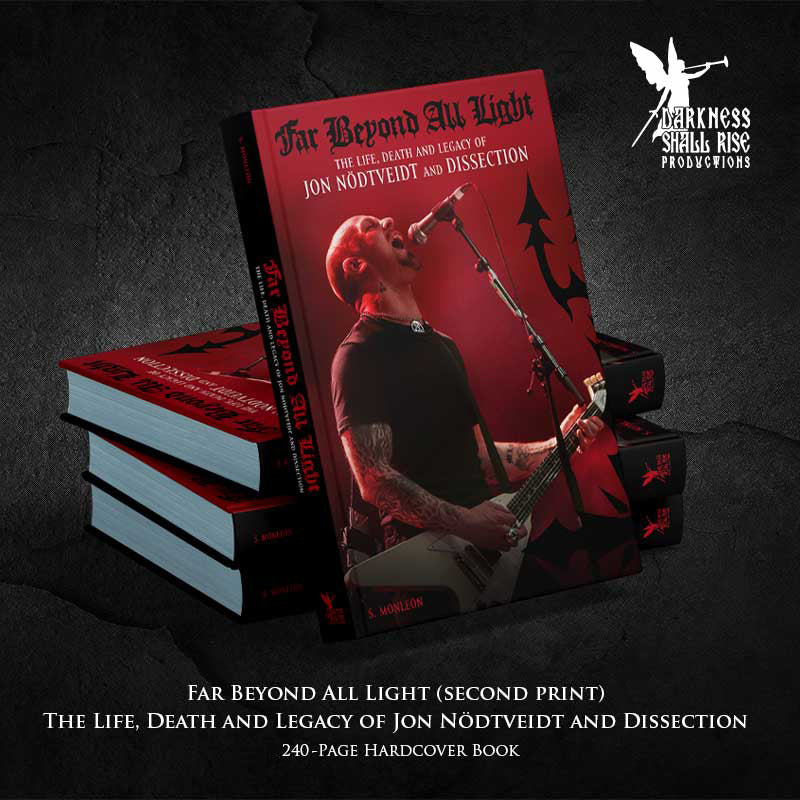 FAR BEYOND ALL LIGHT - The Life, Death and Legacy of Jon Nödtveidt and Dissection HARDCOVER BOOK (2nd printing)[PRE-ORDER]
