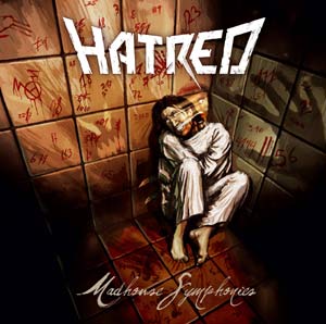HATRED - Madhouse Symphonies CD