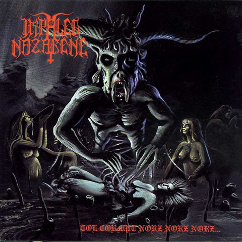 IMPALED NAZARENE - Tol Cormpt Norz Norz Norz CD (2017 Reissue) [SEALED]