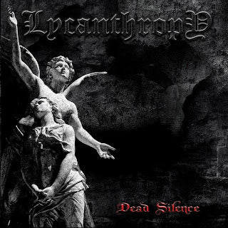 LYCANTHROPY - Dead Silence CD EP