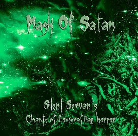 MASK OF SATAN - Silent Servants - Chants of Lovecraftian Horror CD