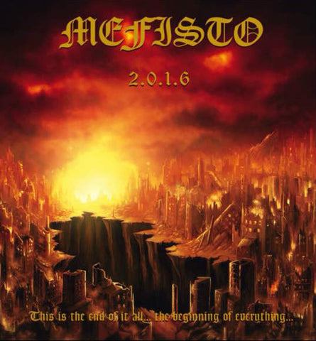 MEFISTO - 2.0.1.6.: This Is The End Of It All... The Beginning Of Everything... CD [PRE-ORDER]