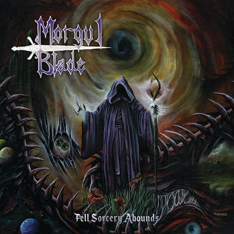 MORGUL BLADE - Fell Sorcery Abounds CD [PRE-ORDER]