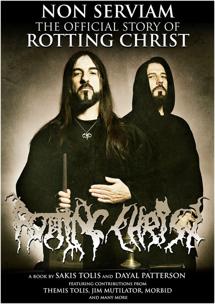 NON SERVIAM: The Official Story Of Rotting Christ (BOOK, HARDBACK)