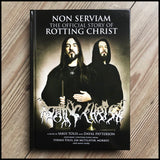 NON SERVIAM: The Official Story Of Rotting Christ (BOOK, HARDBACK)