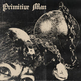 PRIMITIVE MAN - 2017 - Caustic 2xLP BLACK/CLEAR SPLATTER (2023 Reissue)