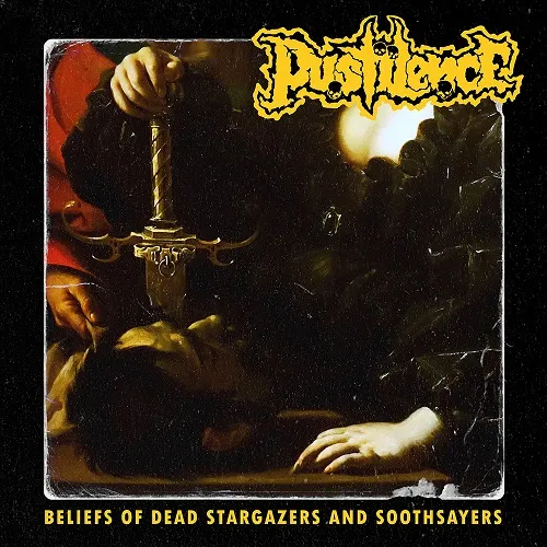 PUSTILENCE (AUS) - Beliefs of Dead Stargazers and Soothsayers CD [PRE-ORDER]