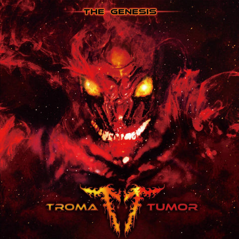 TROMA TUMOR - The Genesis CD