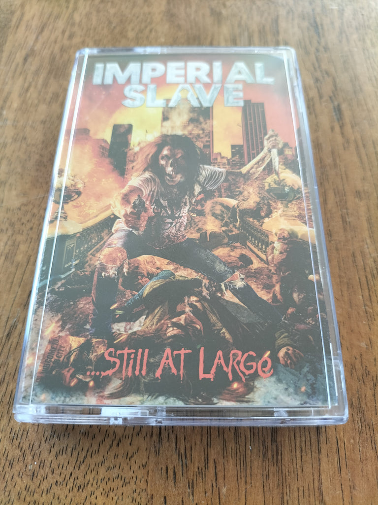 IMPERIAL SLAVE (NZL) - ...Still At Large TAPE