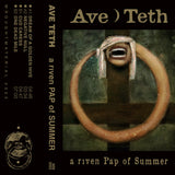 AVE TETH (NZL) - a riven Pap Of Summer TAPE