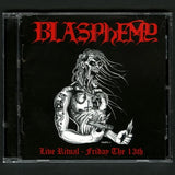 BLASPHEMY - Live Ritual - Friday the 13th CD REISSUE