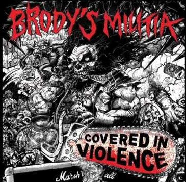 BRODY'S MILITIA - Covered In Violence CD