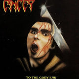 CANCER - To The Gory End LP (2021 Reissue)