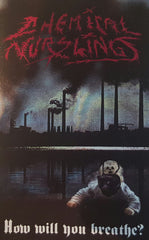 CHEMICAL NURSLINGS – How Will You Breathe? TAPE
