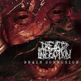 DEAD INFECTION - Brain Corrosion (2018 Reissue) CD