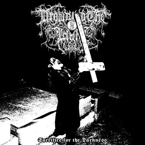 DROWNING THE LIGHT (AUS) - 2011 - Sacrifice for the Darkness CD (2022 Reissue)