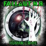 FALLOUT H.R. - Human Crime CD