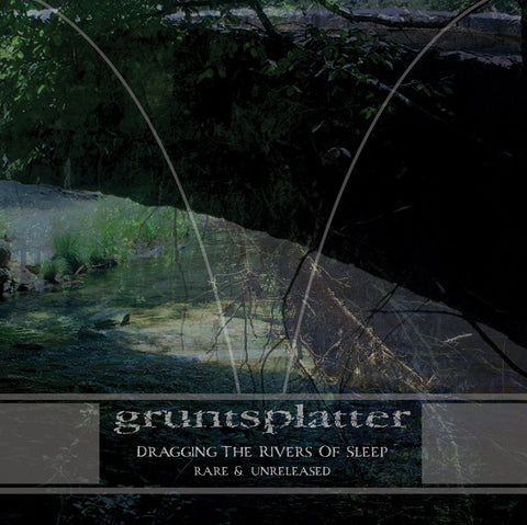 GRUNTSPLATTER - Dragging The Waters Of Sleep CD