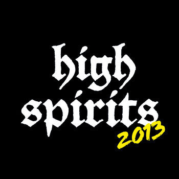 HIGH SPIRITS - 2013