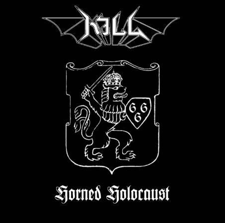 KILL - Horned Holocaust CD