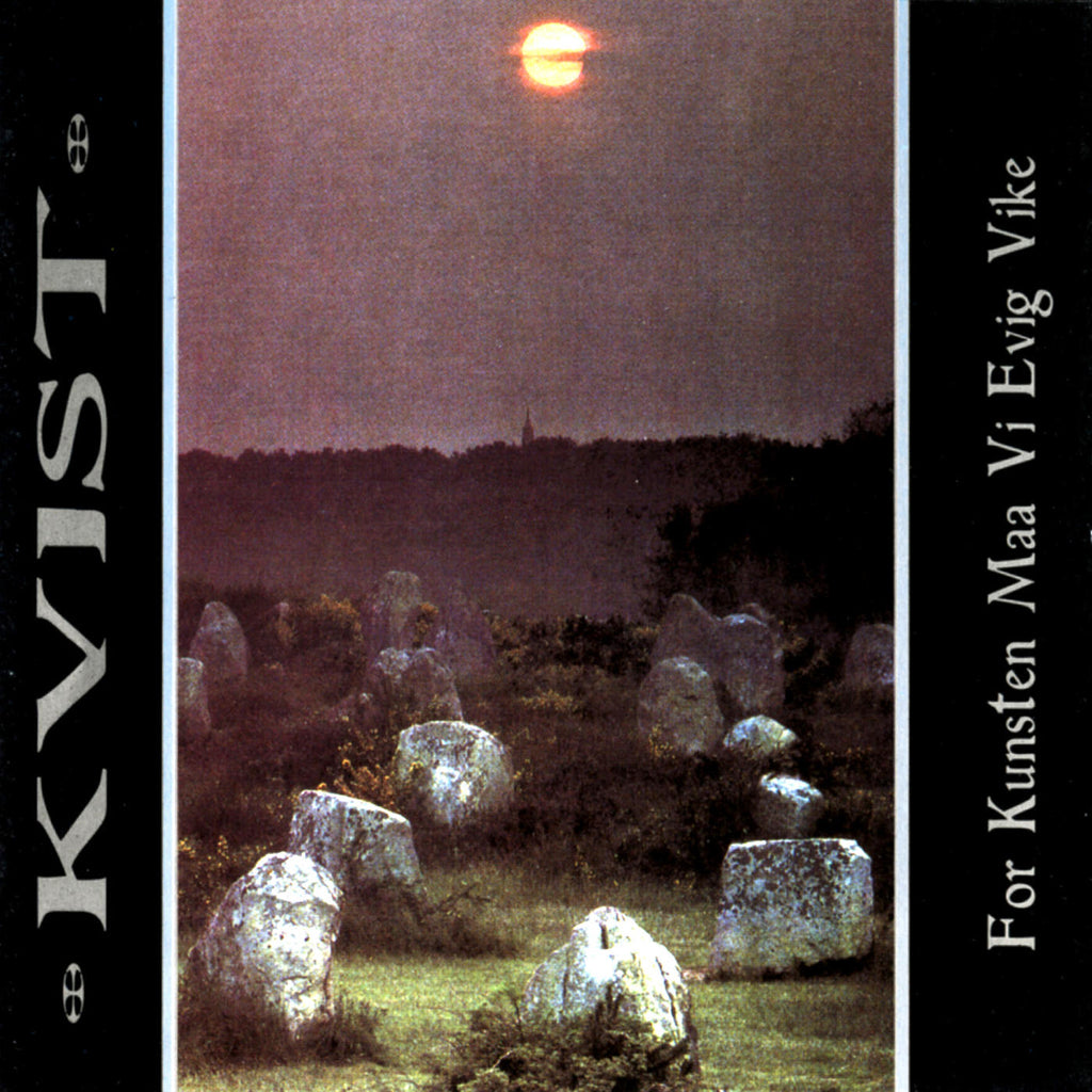 KVIST - For Kunsten Maa Vi Evig Vike CD