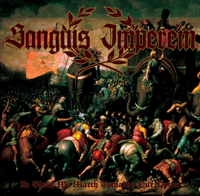 SANGUIS IMPEREM	- In Glory We March Towards Our Doom CD
