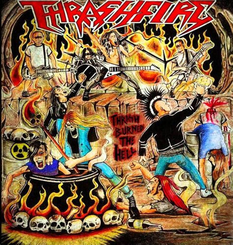 THRASHFIRE - Thrash Burned The Hell CD