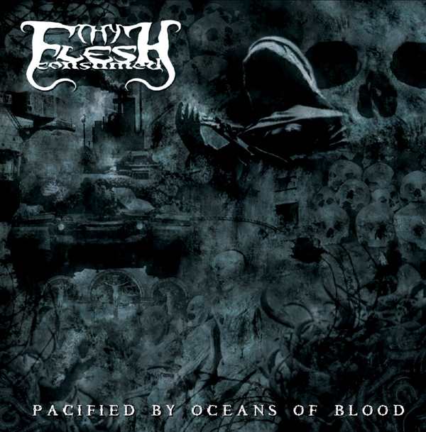 THY FLESH CONSUMED – Pacified By Oceans Of Blood CD